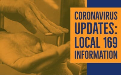 Coronavirus Updates: Local 169 Information and Resources